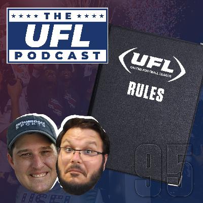 2025 UFL Rule Changes, Training Camp, Championship Location & more | UFL Podcast #95 2025 UFL Rule Changes, Training Camp, Championship Location & more | UFL Podcast #95