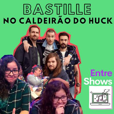 Bastille no Caldeirão do Huck Bastille no Caldeirão do Huck