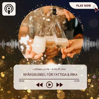 23: Nyårsbubbel för fattiga & rika