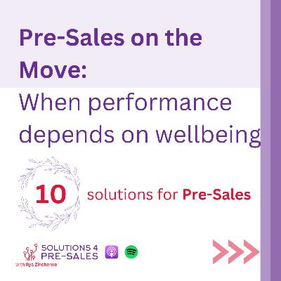 Pre-Sales on the Move: When performance depends on wellbeing Pre-Sales on the Move: When performance depends on wellbeing