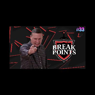 Break Points EP33: WHO WOULD DO THIS Break Points EP33: WHO WOULD DO THIS
