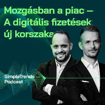 Mozgásban a piac – A digitális fizetések új korszaka