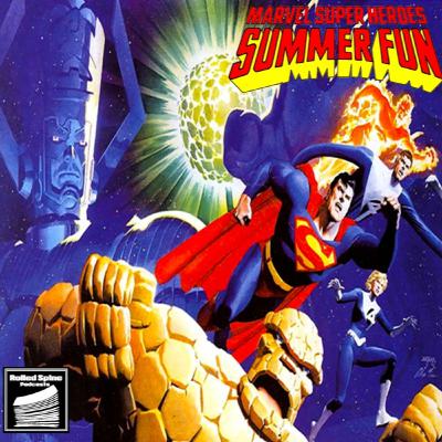 [The Marvel Super Heroes Podcast 145] Summer Fun 2025: Superman & Fantastic Four