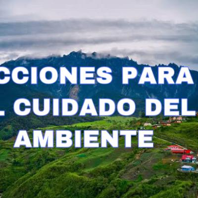 ACCIONES QUE TODOS DEBEMOS USAR PARA EL CUIDADO DEL MEDIO AMBIENTE Y EL AIRE