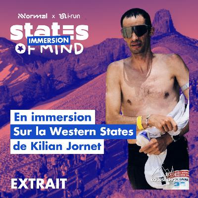 [IMMERSION - EXTRAIT] Kilian Jornet : sa Western vue de l'intérieur