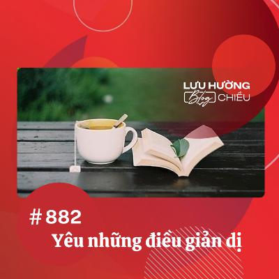 Yêu những điều giản dị | Lưu Hường blog chiều | Đài Hà Nội