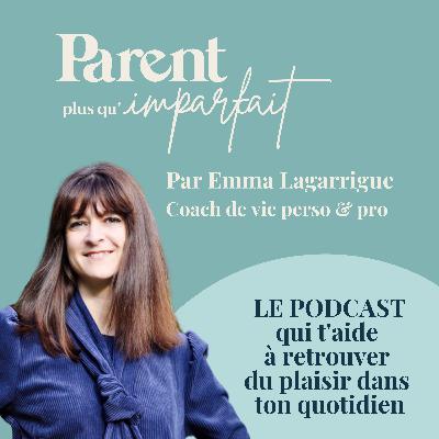 Le Podcast des parents plus qu’imparfaits reprend du service !
