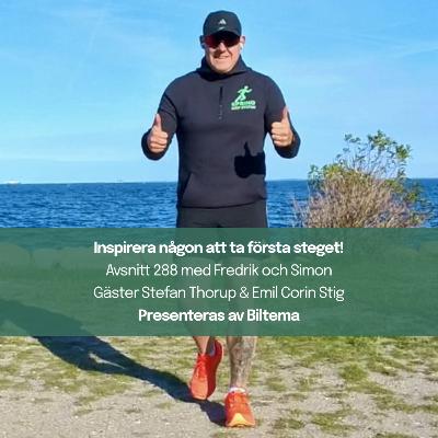 288. Inspirera någon att ta första steget! Gäst Stefan Thorup & Emil Corin Stig