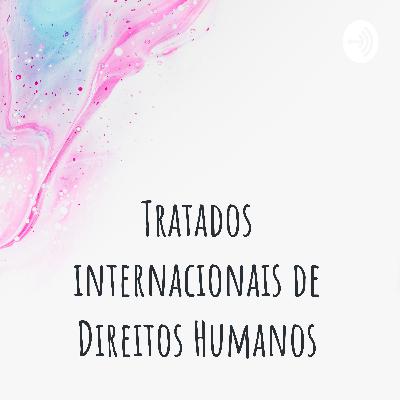 Tratados internacionais dos direitos humanos