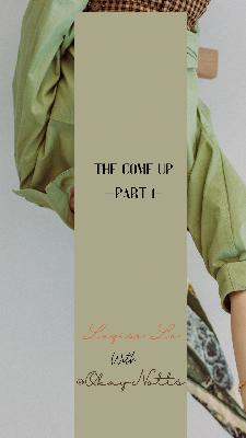 The Come Up ft. @OkayNotts The Come Up ft. @OkayNotts