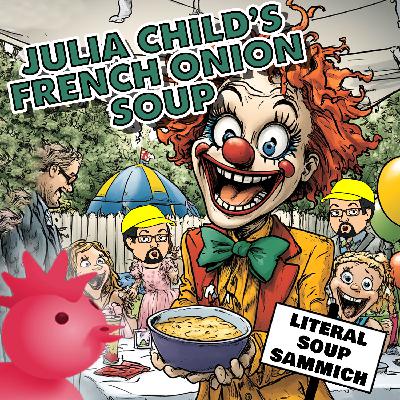 C.W.J. Episode - Julia Childs' French Onion Soup C.W.J. Episode - Julia Childs' French Onion Soup