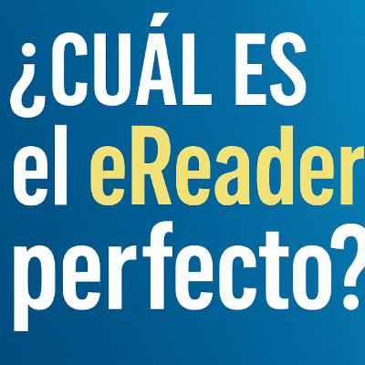 PD 12: Todo lo que un eReader debería tener... Y todavía no tiene