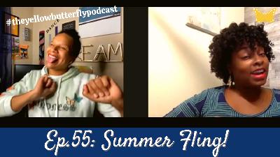 Summer Fling - #theyellowbutterflypodcast