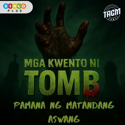 Episode 17 : Pamana Ng Matandang Aswang
