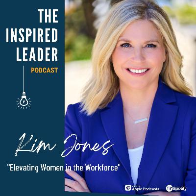 Kim Jones - Elevating Women in the Workforce