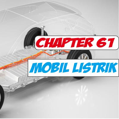 Chapter 61 : Pembahasan Mobil Listrik Chapter 61 : Pembahasan Mobil Listrik