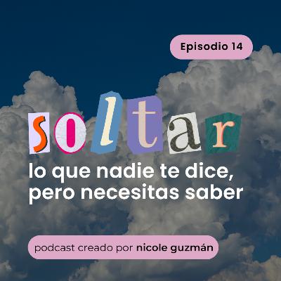 Soltar: Lo que nadie te dice, pero necesitas saber