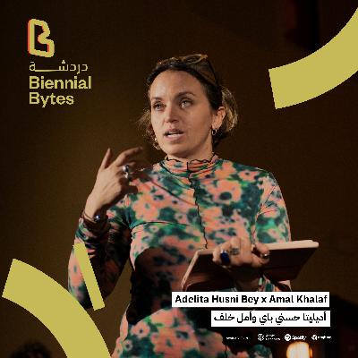 EP12: Adelita Husni-Bey x Amal Khalaf EP12: Adelita Husni-Bey x Amal Khalaf