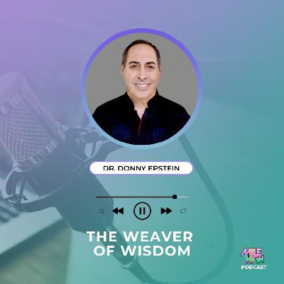 🎙️The Weaver of Wisdom – Dr. Donny Epstein at Mile High Thirteen