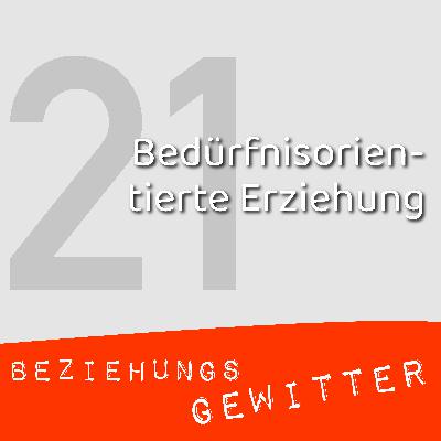 Bedürfnisorientierte Erziehung Bedürfnisorientierte Erziehung