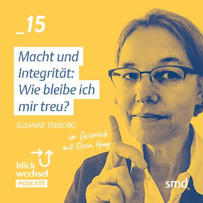 _15 Macht und Integrität: Wie bleibe ich mir treu? _15 Macht und Integrität: Wie bleibe ich mir treu?