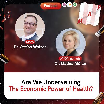 Are We Undervaluing the Economic Power of Health, Dr. Malina Müller?