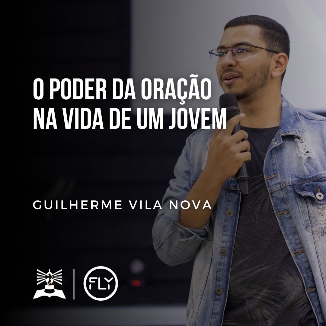 O Poder da Oração na Vida de um Jovem l Guilherme Vila Nova l FLY episode artwork