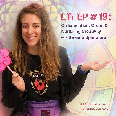 On Education, Order and Nurturing Creativity with Brianna Spadafora On Education, Order and Nurturing Creativity with Brianna Spadafora