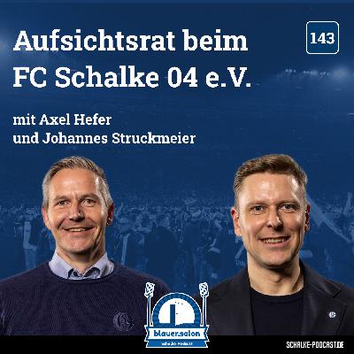 Aufsichtsrat beim FC Schalke 04 e.V. mit Axel Hefer und Johannes Struckmeier Aufsichtsrat beim FC Schalke 04 e.V. mit Axel Hefer und Johannes Struckmeier