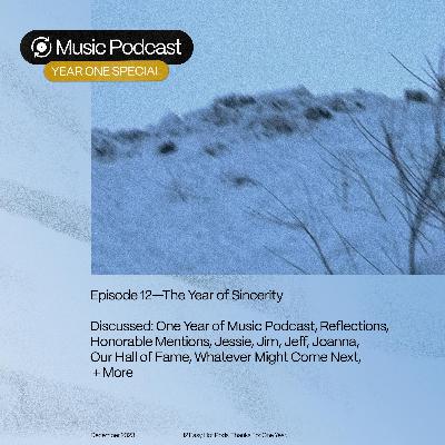 Episode 12 • The Year of Sincerity