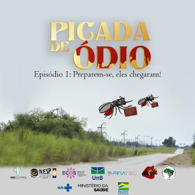 Preparem-se, ELES chegaram! - Episódio 1