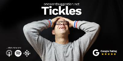 One Word Suggestion: Tickles