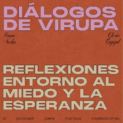 Reflexiones entorno al miedo y la esperanza