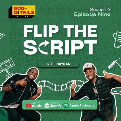 Flip The Script | Raygan