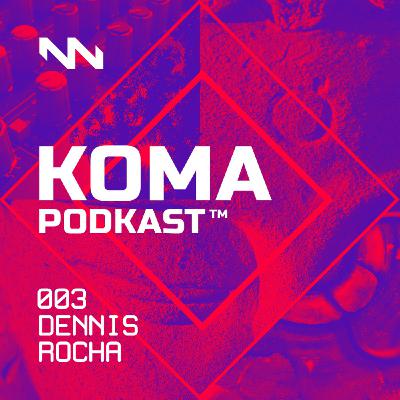 KOMA PODCAST #003 KOMA PODCAST #003