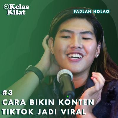 #3 KELAS KILAT BIKIN KONTEN TIKTOK JADI VIRAL PAKE CARA INI #3 KELAS KILAT BIKIN KONTEN TIKTOK JADI VIRAL PAKE CARA INI