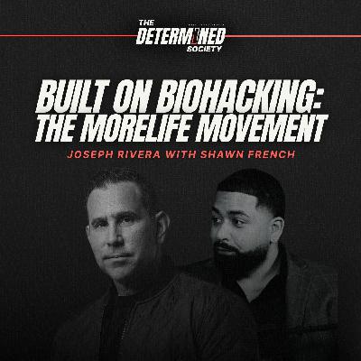Built on Biohacking: Joseph Rivera and the MoreLife Movement