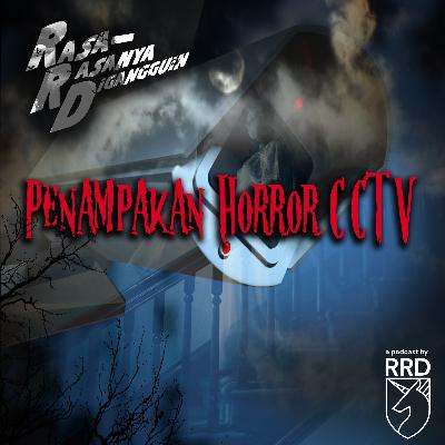 Episode 60: Penampakan Horror CCTV Episode 60: Penampakan Horror CCTV