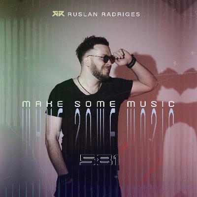 Make Some Music 581 Make Some Music 581