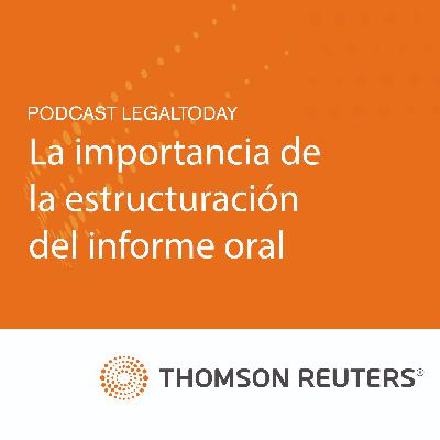 17- Guía práctica de la abogacía nº29: La importancia de la estructuración del informe oral