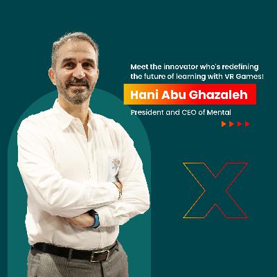 Virtual Reality in Education: Inside Hani Abu-Ghazaleh’s Vision for Mental الواقع الافتراضي في التعليم: رؤية هاني أبو غزالة لشركة منتال