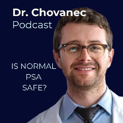 When a “Normal” PSA Isn’t Safe: What Every Man Should Know When a “Normal” PSA Isn’t Safe: What Every Man Should Know