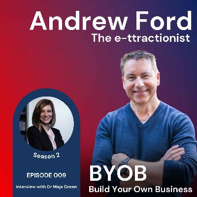 S2 Episode 9. BYOB with Andrew Ford - Maja Green