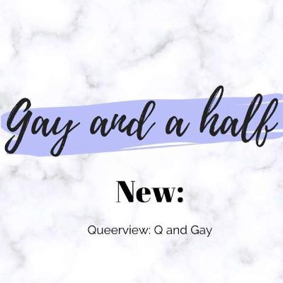 Queerview: Q and Gay Queerview: Q and Gay