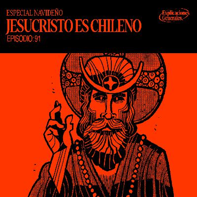 EG91 - Jesucristo es chileno (Especial Navideño) EG91 - Jesucristo es chileno (Especial Navideño)
