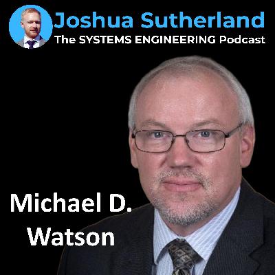 Michael D. Watson Interview — INCOSE President (2026–2027) & NASA's Theory of Systems Engineering