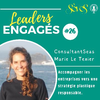 #26 ConsultantSeas – Marie Le Texier – Une stratégie à terre pour un impact en mer