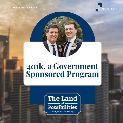 401k, a Government Sponsored Program - Episode 93