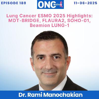 Lung Cancer ESMO 2025 Highlights: MDT-BRIDGE, FLAURA2, SOHO-01, Beamion LUNG-1 Lung Cancer ESMO 2025 Highlights: MDT-BRIDGE, FLAURA2, SOHO-01, Beamion LUNG-1