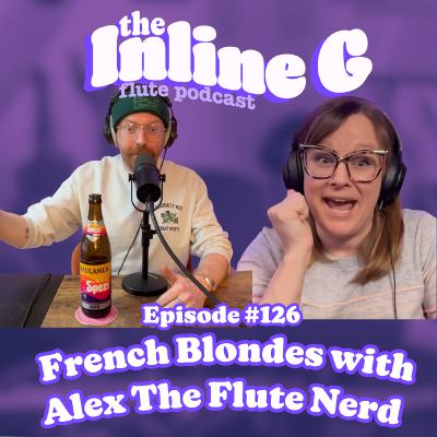 French Blondes with Alex The Flute Nerd